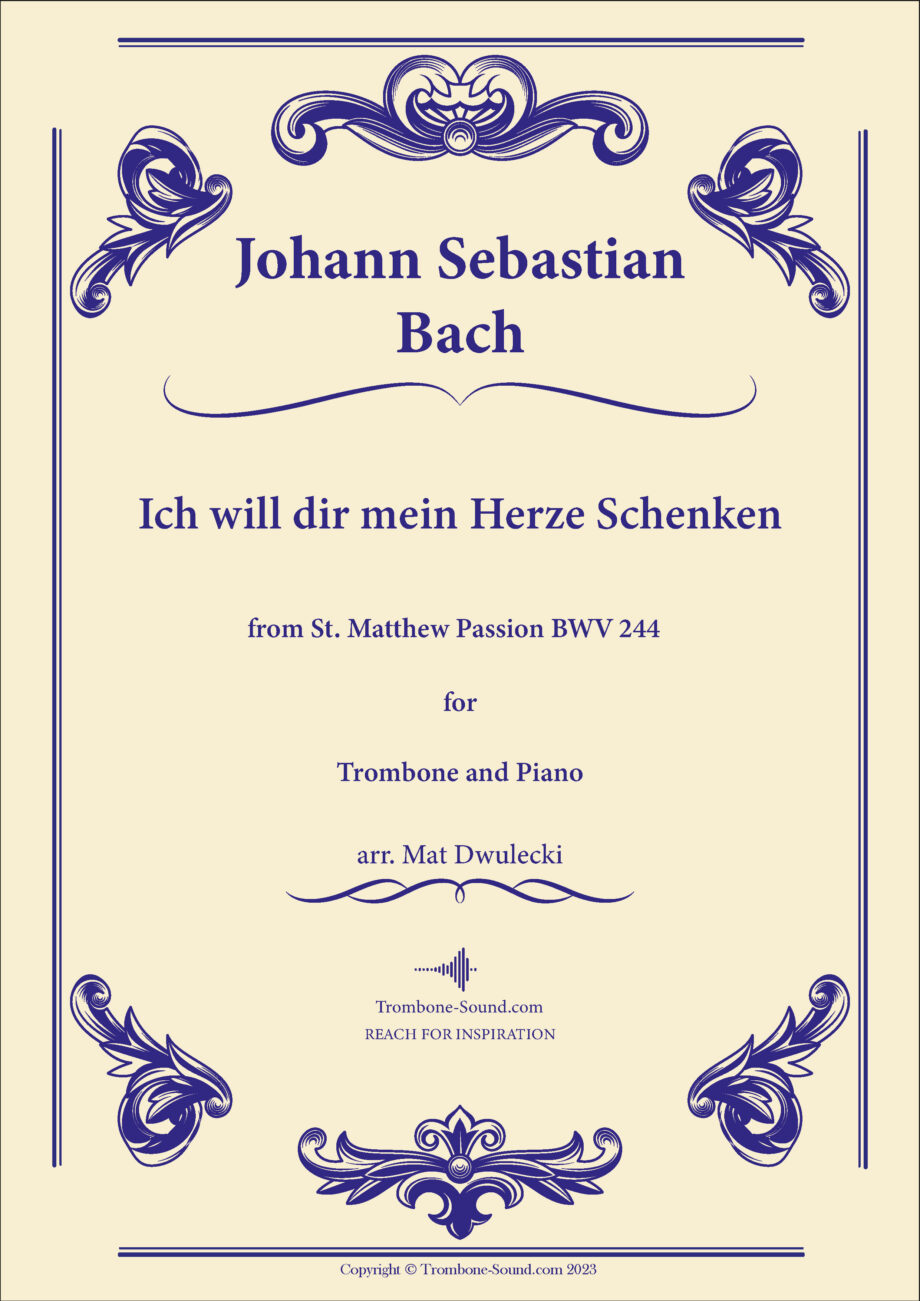 Cover image of Bach's Ich will dir mein Herze schenken from St. Matthew Passion BWV 244 sheet music for trombone and piano, showcasing an elegant design.